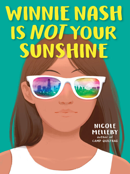 Title details for Winnie Nash Is Not Your Sunshine by Nicole Melleby - Available